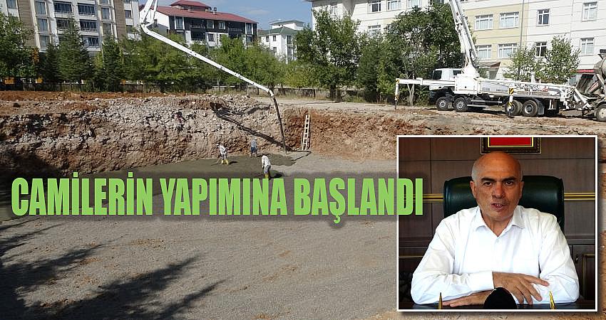 6 CAMİNİN YAPIMINA BAŞLANDI