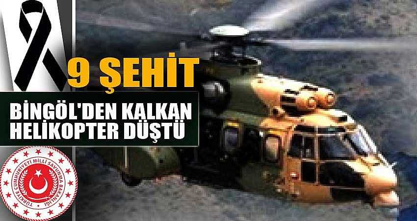 BİNGÖL'DEN KALKAN HELİKOPTER DÜŞTÜ: 9 ŞEHİT