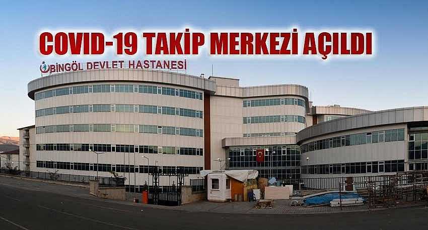 COVID-19 TAKİP MERKEZİ AÇILDI