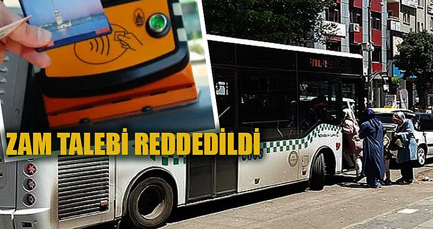ZAM TALEBİ REDDEDİLDİ